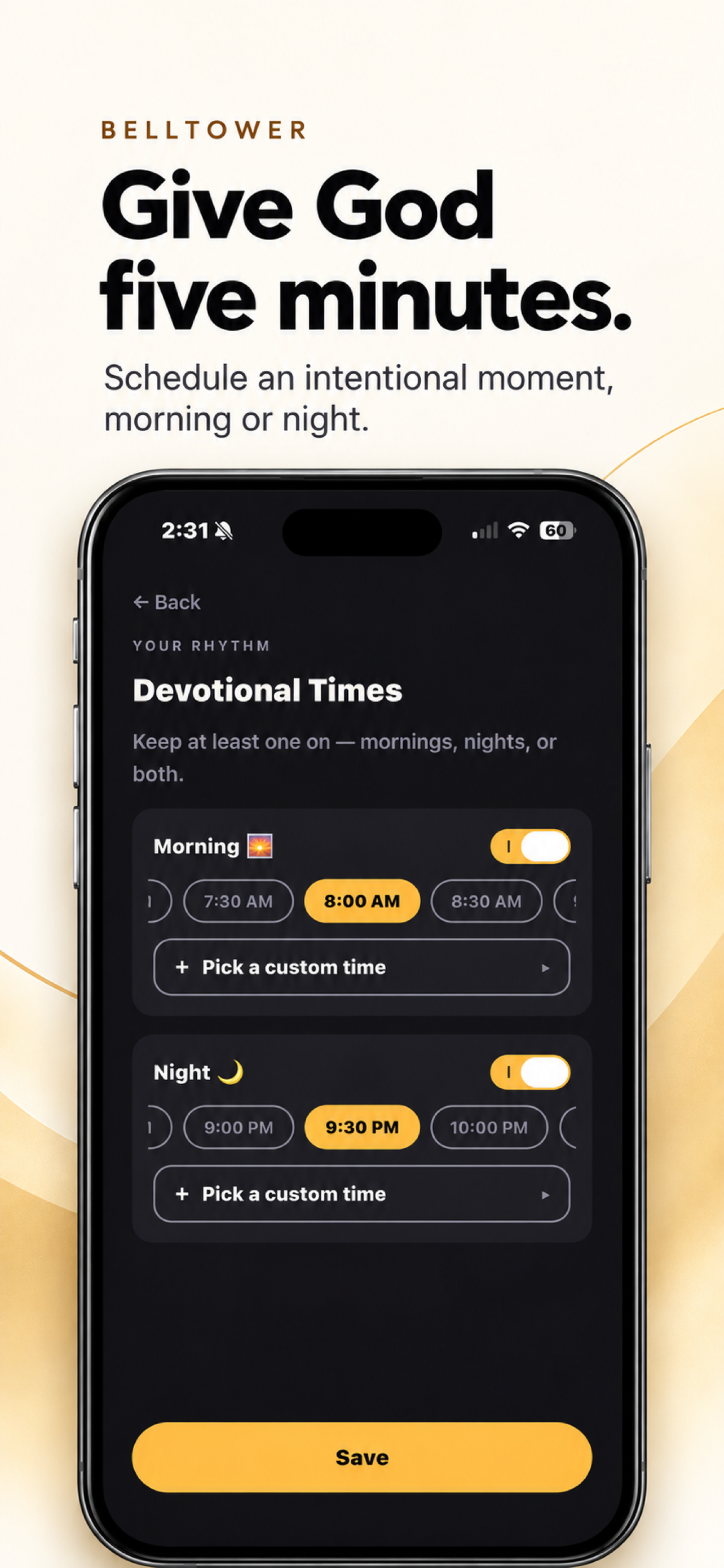 Give God five minutes β schedule a morning or night devotional